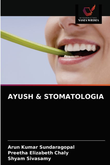 Cover for Arun Kumar Sundaragopal · Ayush &amp; Stomatologia (Taschenbuch) (2021)