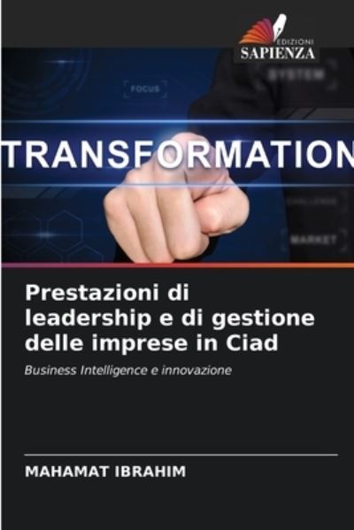 Cover for Mahamat Ibrahim · Prestazioni di leadership e di gestione delle imprese in Ciad (Paperback Book) (2021)