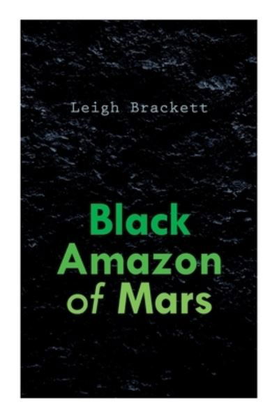 Cover for Leigh Brackett · Black Amazon of Mars (Paperback Book) (2020)