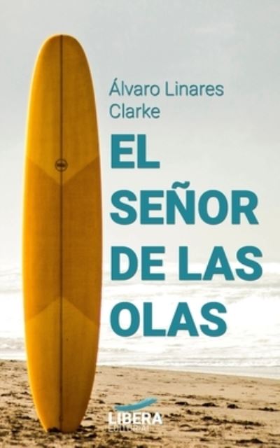 Cover for Alvaro Linares Clarke · El Senor de las Olas (Paperback Book) (2020)