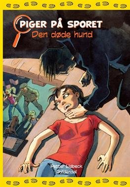 Cover for Petter Lidbeck · Piger på sporet: Piger på sporet 2 - Den døde hund (Bound Book) [1. Painos] [Indbundet] (2008)