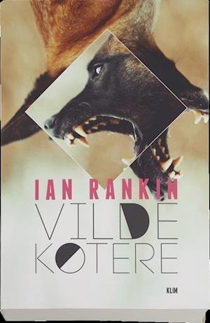 Cover for Ian Rankin · Vilde køtere (Sewn Spine Book) [1e uitgave] (2016)