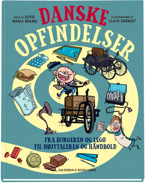 Cover for Sofie Maria Brand · Danske opfindelser. Fra burgeren og LEGO til højtaleren og håndbold (Bound Book) [1e uitgave] (2021)