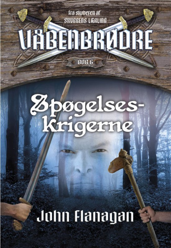 Cover for John Flanagan · Våbenbrødre: Våbenbrødre 6 - Spøgelseskrigerne (Hæftet bog) [1. udgave] (2017)