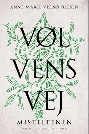 Cover for Anne-Marie Vedsø Olesen · Vølvens vej: Vølvens vej - Misteltenen (e-book) [1e uitgave] (2022)