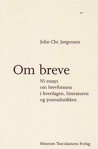 Cover for John Chr. Jørgensen · Om breve (Sewn Spine Book) [1. wydanie] (2005)