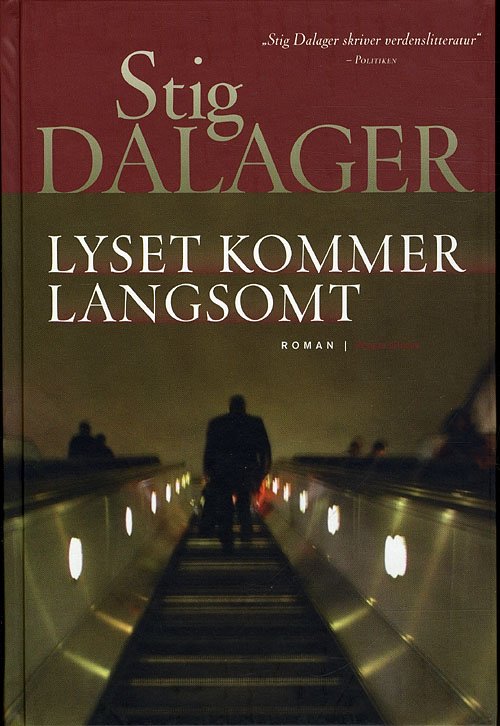 Cover for Stig Dalager · Lyset kommer langsomt (Bound Book) [1th edição] [Indbundet] (2009)