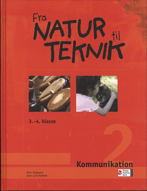 Cover for Jytte Lyne Rahbek Iben Dalgaard · Fra natur til teknik: Kommunikation 2, Elevbog (Gebundesens Buch) [1. Ausgabe] [Indbundet] (2005)