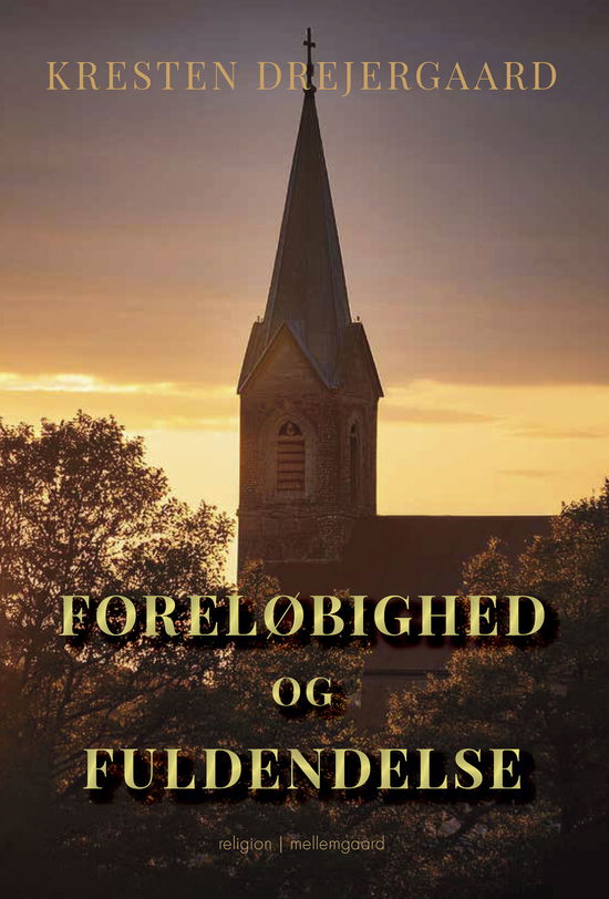 Cover for Kresten Drejergaard · Foreløbighed og fuldendelse  (Taschenbuch) [1. Ausgabe] (2024)