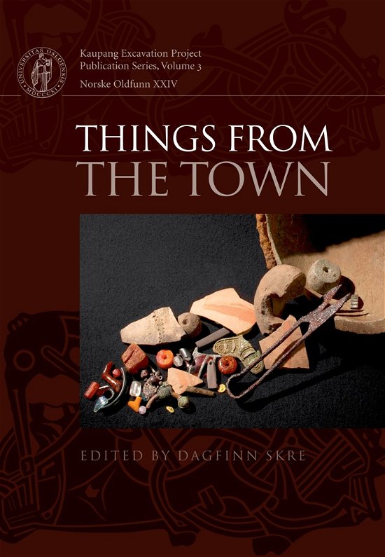 Cover for Dagfinn Skre · Kaupang Excavation Project Publication Series 3: Things from the Town (Bound Book) [1e uitgave] [Indbundet] (2011)