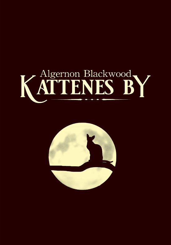Cover for Algernon Blackwood · 2 Feet Klassikere: Kattenes by (Paperback Book) [1º edição] (2024)