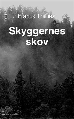 Cover for Franck Thilliez · Skyggernes skov (Sewn Spine Book) [1th edição] (2012)