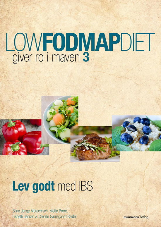 Cover for Mette Borre, Lisbeth Jensen, Cæcilie Gamsgaard &amp; Stine Junge Albrechtsen · FODMAP: Low FODMAP diet 3 (Sewn Spine Book) [1. Painos] (2015)