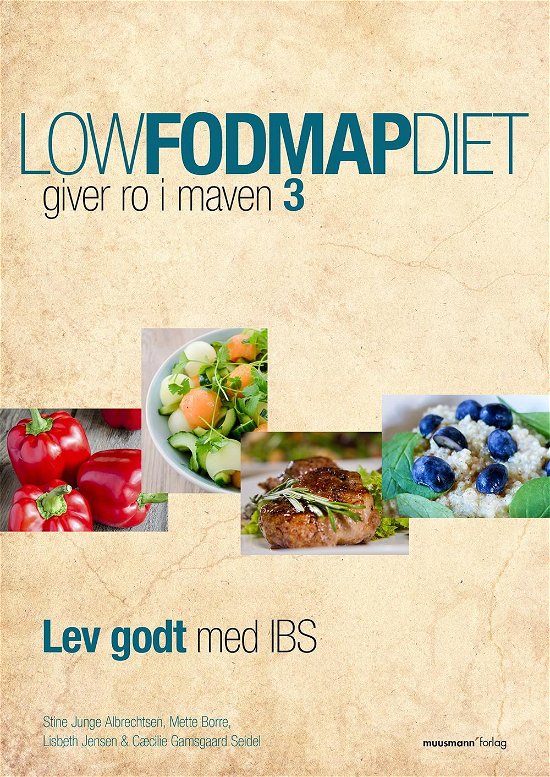 Cover for Mette Borre, Lisbeth Jensen, Cæcilie Gamsgaard &amp; Stine Junge Albrechtsen · FODMAP: Low FODMAP diet 3 (Sewn Spine Book) [1st edition] (2015)