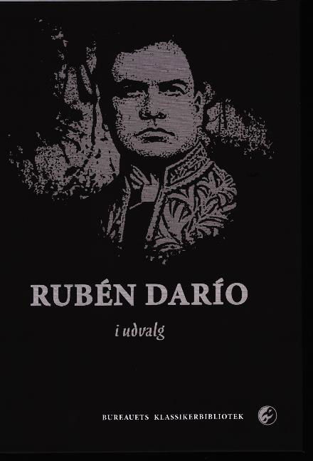 Cover for Rubén Dario · Rubén Dario i udvalg (Sewn Spine Book) [1. wydanie] (2017)