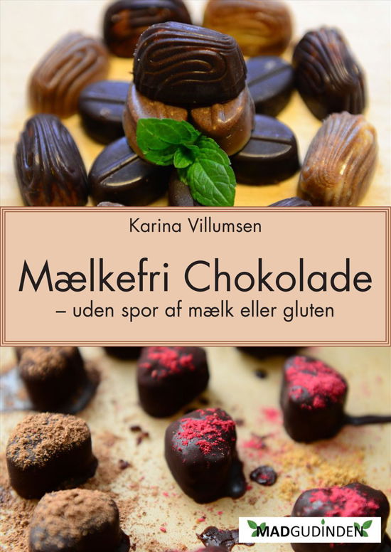 Cover for Karina Villumsen · Det Mælkefri Køkken: Mælkefri Chokolade (Paperback Book) [1º edição] (2014)