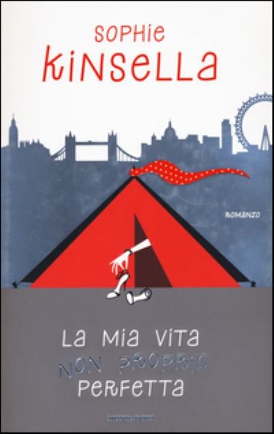 Cover for Sophie Kinsella · La mia vita non proprio perfetta (Hardcover Book) (2017)