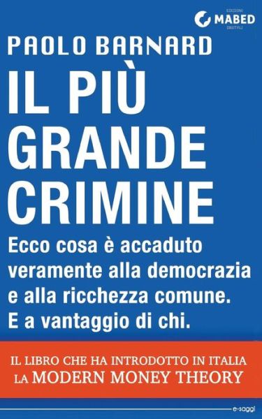 Cover for Paolo Barnard · Il Più Grande Crimine (E-saggi) (Italian Edition) (Paperback Book) [Italian edition] (2014)