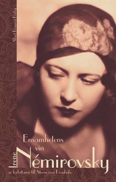 Cover for Irène Némirovsky · Ensamhetens vin (Gebundesens Buch) (2008)