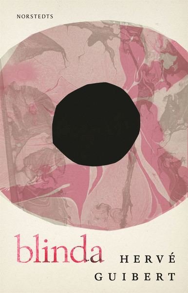 Cover for Hervé Guibert · Norstedts klassiker: Blinda (Bound Book) (2021)