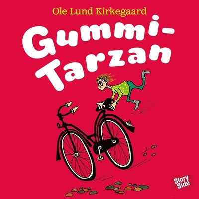 Gummi-Tarzan - Ole Lund Kirkegaard - Audioboek - StorySide - 9789176134092 - 14 januari 2016