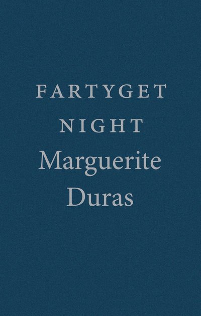Cover for Marguerite Duras · Fartyget Night (Bok) (2006)