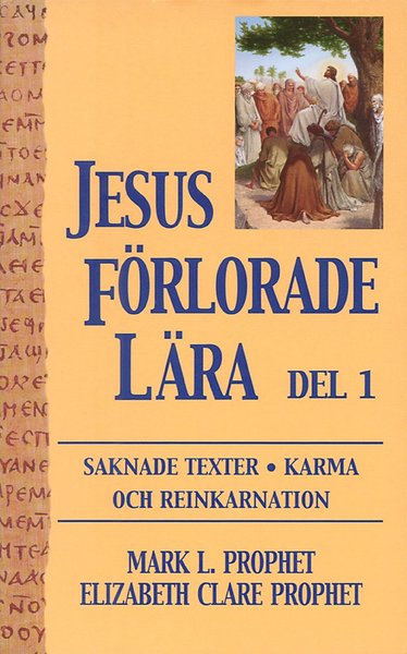 Cover for Mark L Prophet · Jesus förlorade lära. D. 1 : karma och reinkarnation (Book) (2002)