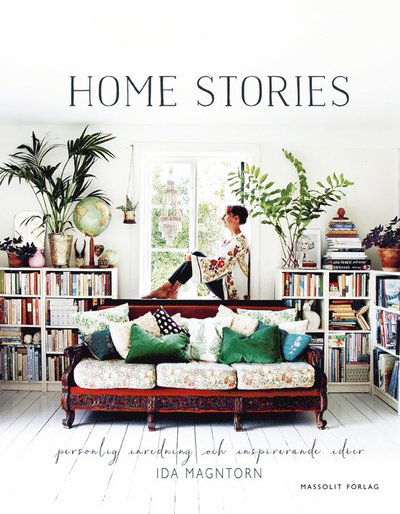 Cover for Ida Magntorn · Home stories : personlig inredning och inspirerande idéer (Bound Book) (2015)