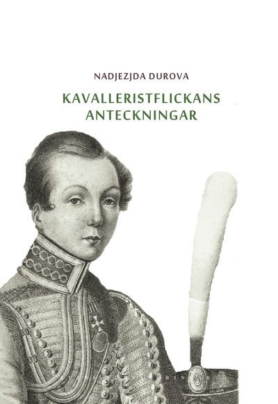 Cover for Nadjezjda Durova · Ruins förvandringar: Kavalleristflickans anteckningar : tilldragelse i Ryssland (Gebundesens Buch) (2019)