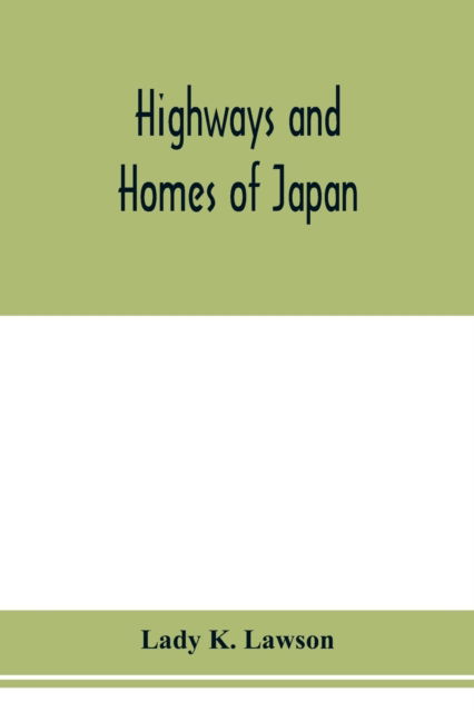 Cover for Lady K Lawson · Highways and homes of Japan (Paperback Book) (2020)