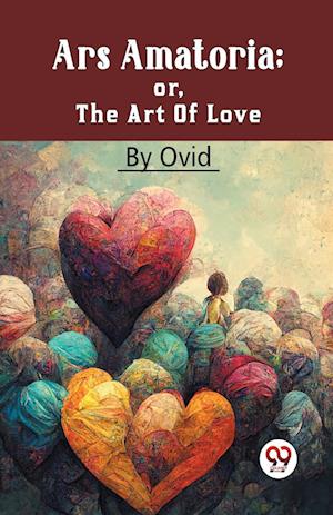 Cover for Ovid · Ars Amatoria; or, the Art of Love (Paperback Book) (2023)