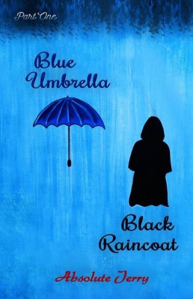 Cover for Absolute Jerry · Blue Umbrella Black Raincoat (Pocketbok) (2018)