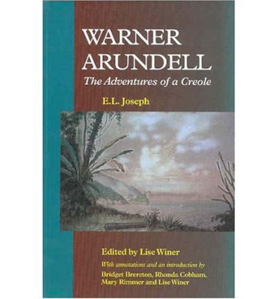 Cover for E. L. Joseph · Warner Arundell, the Adventures of a Creole (Map) [Annotated edition] (2002)