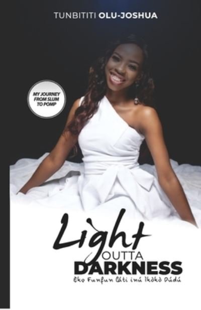 Cover for Tunbititi Olu-Joshua · Light Outta Darkness (Paperback Bog) (2020)