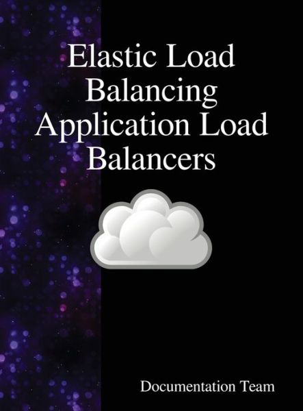 Cover for Documentation Team · Elastic Load Balancing Application Load Balancers (Innbunden bok) (2018)