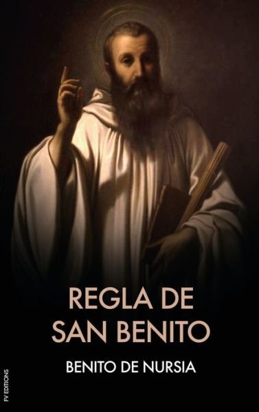Cover for Benito de Nursia · Regla de San Benito (Innbunden bok) (2020)