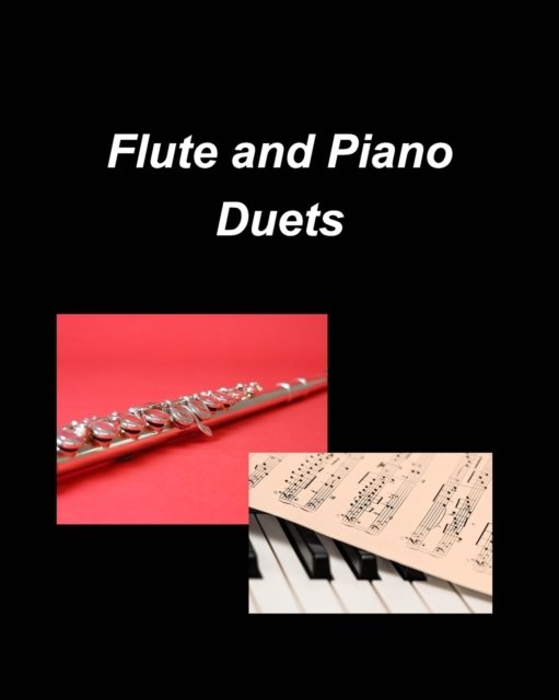Cover for Mary Taylor · Flute and Piano Duets: Piano Flute Duets Religious Chords Easy Church Praise (Pocketbok) (2022)
