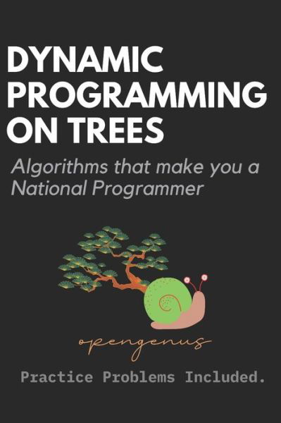 Dynamic Programming on Trees - Algorithms for Coding Interviews - Ue Kiao - Libros - Independently Published - 9798407674092 - 24 de enero de 2022