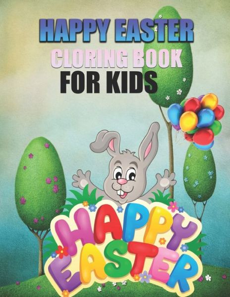 Cover for Mary Smith · Easter Cloring Book for Kids: Cute and Fun Images, Ages Cute Fun Simple and Large Print Images Coloring Pages for Kids Large Print Holiday Colouring (Paperback Book) (2022)