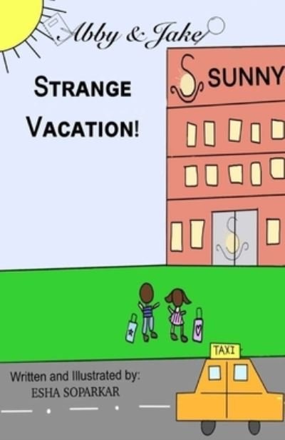 Cover for Esha Soparkar · Abby and Jake- Strange Vacation! (Paperback Book) (2021)