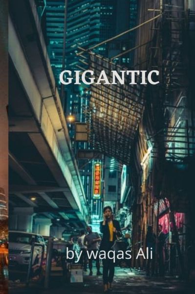 Cover for Waqas Ali · Gigantic (Paperback Book) (2021)