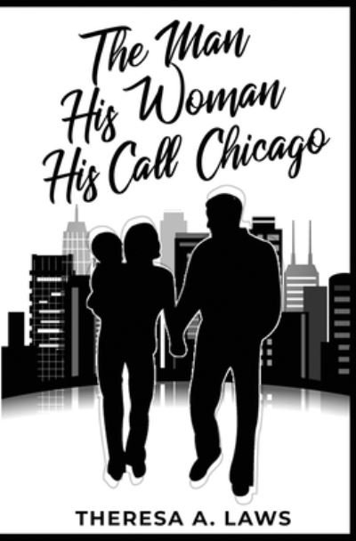 Cover for Theresa a Laws · The Man, His Woman, His Call, Chicago (Paperback Bog) (2021)