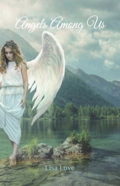 Cover for Lisa Love · Angels Among Us - The Wing Prophecy (Paperback Book) (2021)