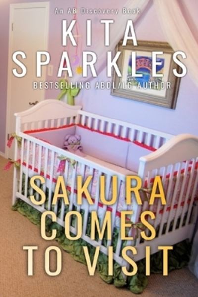 Cover for Kita Sparkles · Sakura Comes To Visit - Sakura (Paperback Book) (2021)