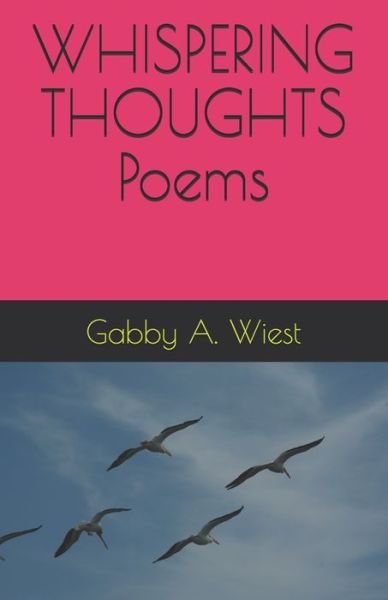 Cover for Gabby a Wiest · WHISPERING THOUGHTS Poems (Paperback Bog) (2020)