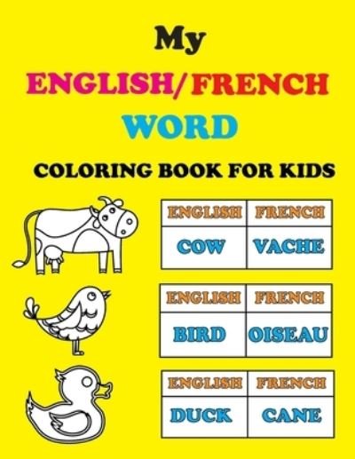 Cover for Ethan Bloom · My English / French word, coloring book for kids. (Paperback Bog) (2020)
