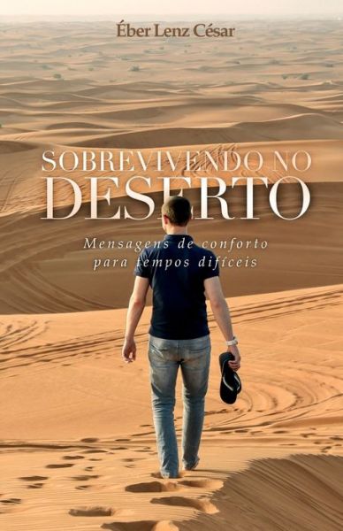 Cover for Éber Lenz César · Sobrevivendo no Deserto (Paperback Book) (2000)