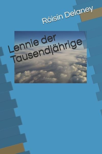 Cover for Róisín Delaney · Lennie der Tausendjahrige (Pocketbok) (2020)