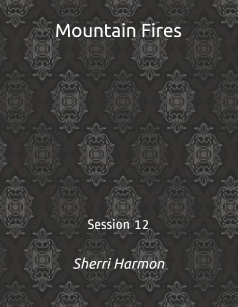 Cover for Sherri Lynne Harmon · Mountain Fires: Session 12 - Mountain Fires (Paperback Book) (2020)