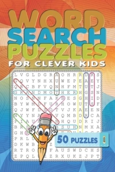 Word Search Puzzles for Clever Kids - Sbep Publishing - Bøger - Independently Published - 9798613213092 - 12. februar 2020